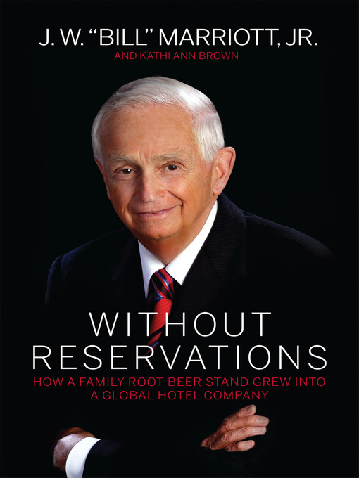 Title details for Without Reservations by J. W. "Bill" Marriott, Jr. - Available